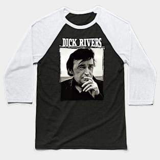 dick rivers Baseball T-Shirt